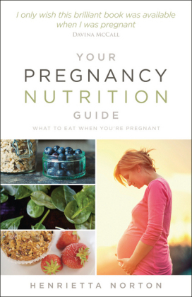 Your Pregnancy Nutrition Guide -  Henrietta Norton