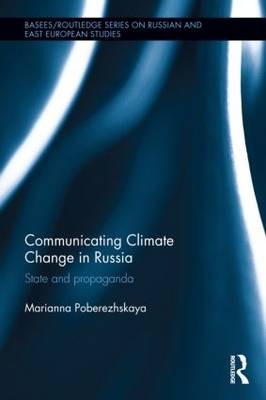 Communicating Climate Change in Russia -  Marianna Poberezhskaya
