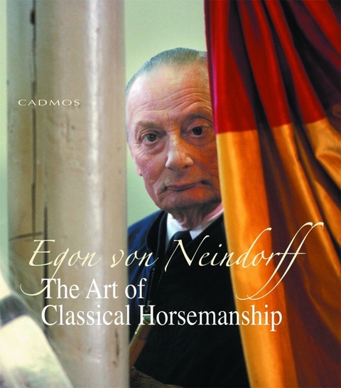 The Art of Classical Horsemanship - Egon Von Neindorff