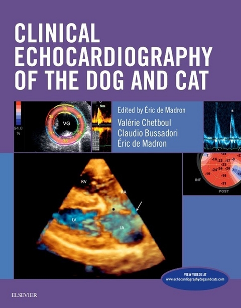 Clinical Echocardiography of the Dog and Cat -  Claudio Bussadori,  Valerie Chetboul,  Eric de Madron