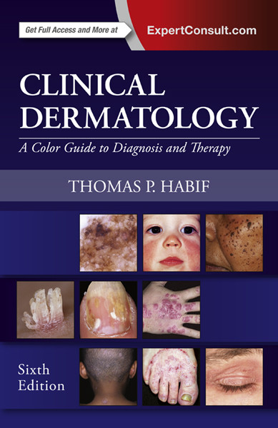 Clinical Dermatology E-Book -  Thomas P. Habif