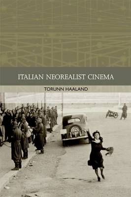 Italian Neorealist Cinema -  Torunn Haaland