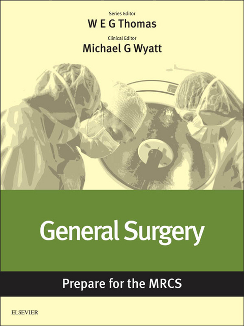 General Surgery: Prepare for the MRCS - 
