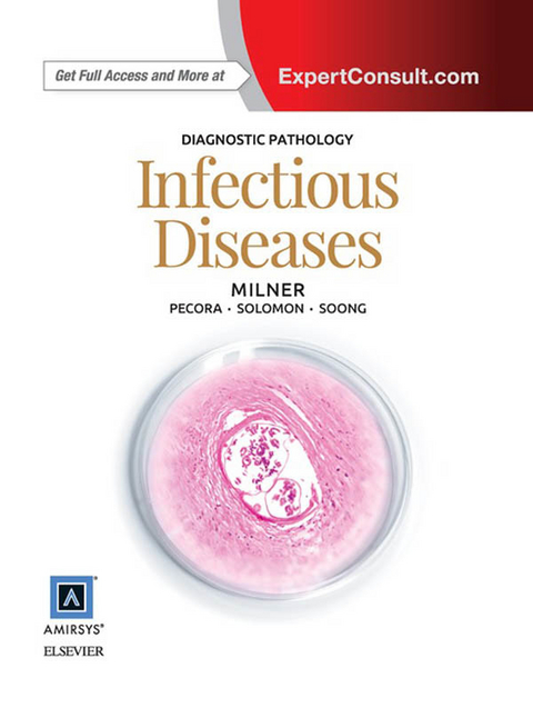 Diagnostic Pathology: Infectious Diseases E-Book -  Danny A Milner