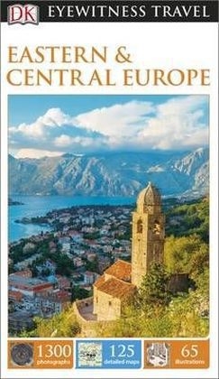 DK Eyewitness Travel Guide Eastern and Central Europe -  DK Travel