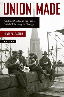 Union Made -  Heath W. Carter