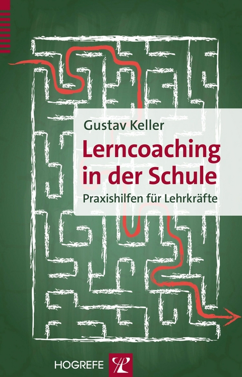 Lerncoaching in der Schule - Gustav Keller