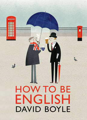 How to Be English -  David Boyle