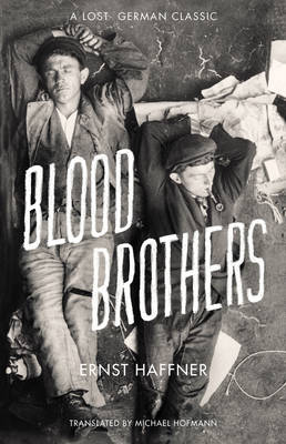 Blood Brothers -  Ernst Haffner