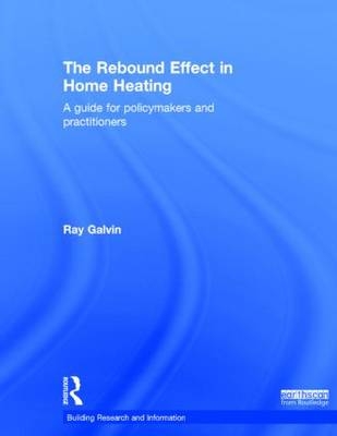 Rebound Effect in Home Heating -  Ray Galvin
