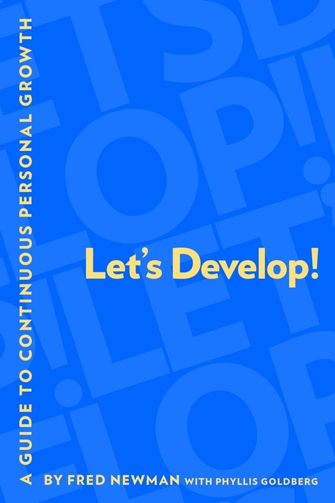 Let's Develop!: A Guide to Continuous Personal Growth -  Newman Fred Newman,  Goldberg Phyllis Goldberg