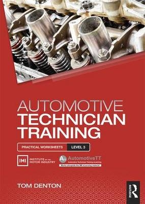 Automotive Technician Training: Practical Worksheets Level 3 -  Tom Denton