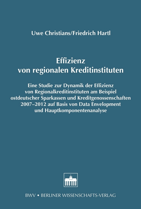 Effizienz von regionalen Kreditinstituten -  Uwe Christians,  Friedrich Hartl