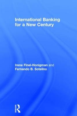 International Banking for a New Century - USA) Finel-Honigman Irene (Columbia University,  Fernando Sotelino