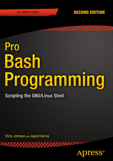 Pro Bash Programming, Second Edition -  Chris Johnson,  Jayant Varma