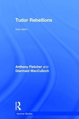 Tudor Rebellions -  Anthony Fletcher,  Diarmaid MacCulloch