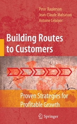 Building Routes to Customers - Peter Raulerson, Jean-Claude Malraison, Antoine Leboyer