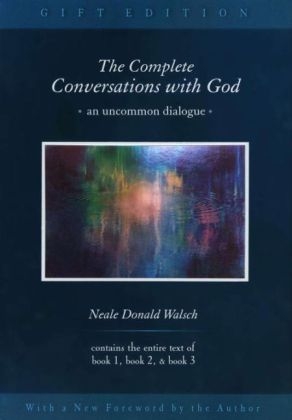 Complete Conversations with God -  Neale Donald Walsch