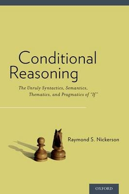 Conditional Reasoning -  Raymond Nickerson