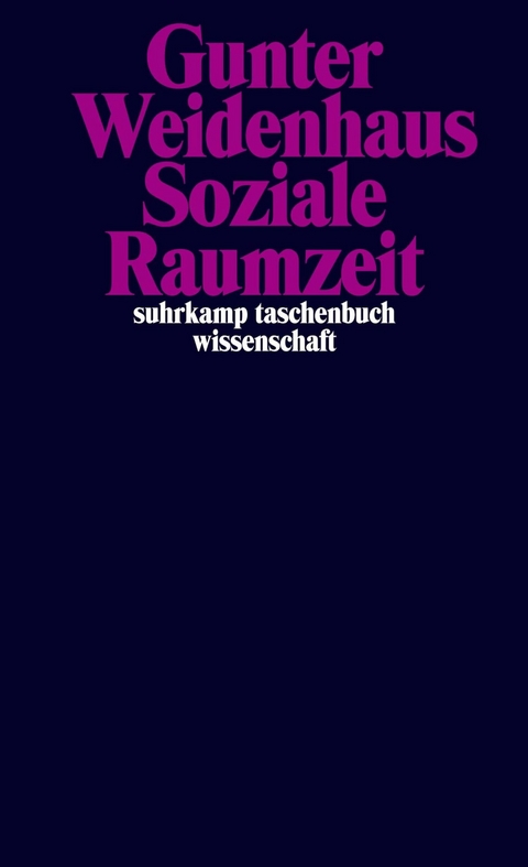 Soziale Raumzeit - Gunter Weidenhaus