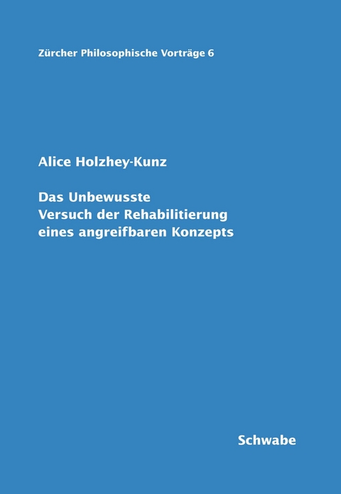Das Unbewusste -  Alice Holzhey-Kunz