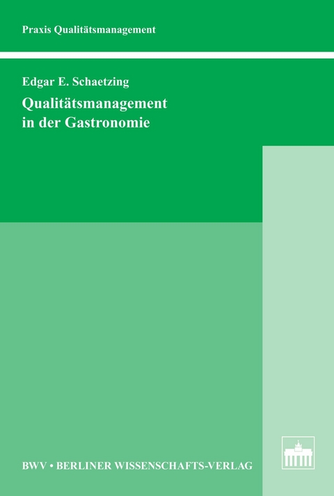 Qualitätsmanagement in der Gastronomie - Edgar E. Schätzing