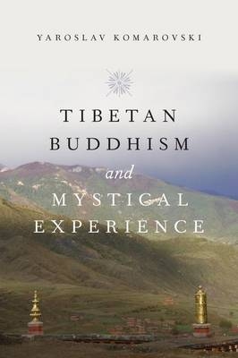 Tibetan Buddhism and Mystical Experience -  Yaroslav Komarovski