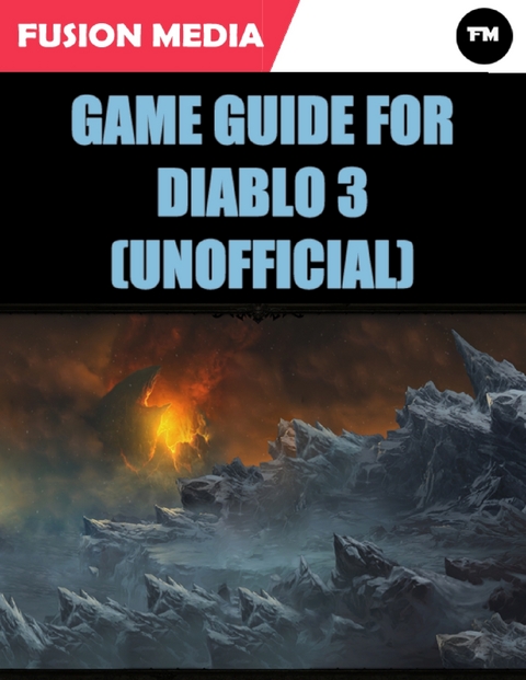 Game Guide for Diablo 3 (Unofficial) -  Media Fusion Media
