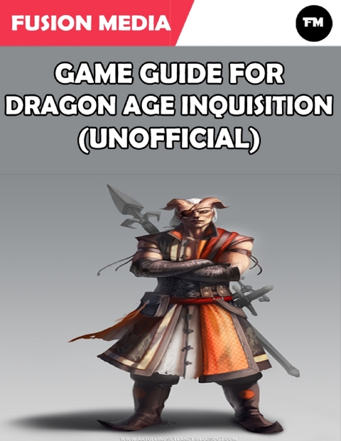 Game Guide for Dragon Age Inquisition (Unofficial) -  Media Fusion Media