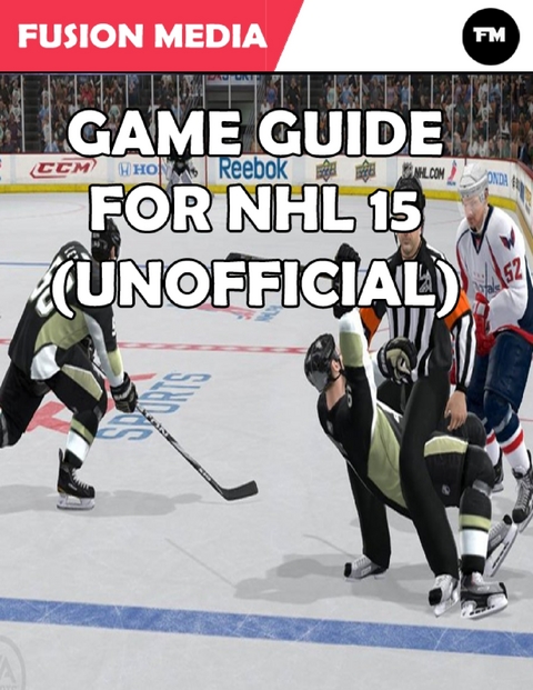Game Guide for Nhl 15 (Unofficial) -  Media Fusion Media