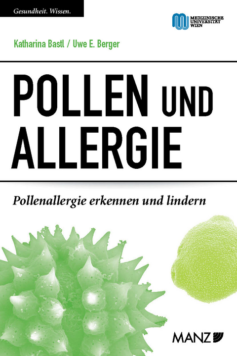 Pollen und Allergie -  Katharina Bastl,  Uwe E. Berger