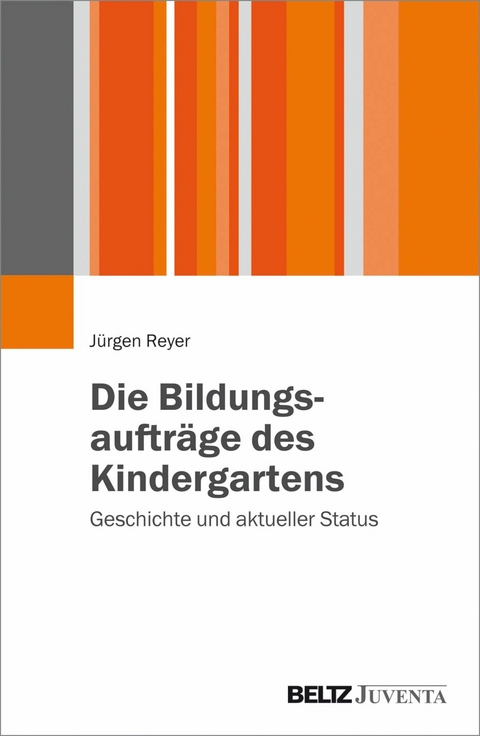 Die Bildungsaufträge des Kindergartens -  Jürgen Reyer