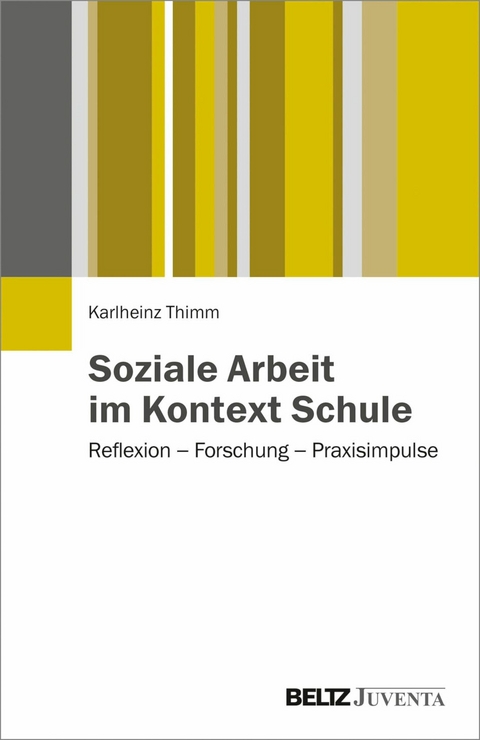 Soziale Arbeit im Kontext Schule -  Karlheinz Thimm