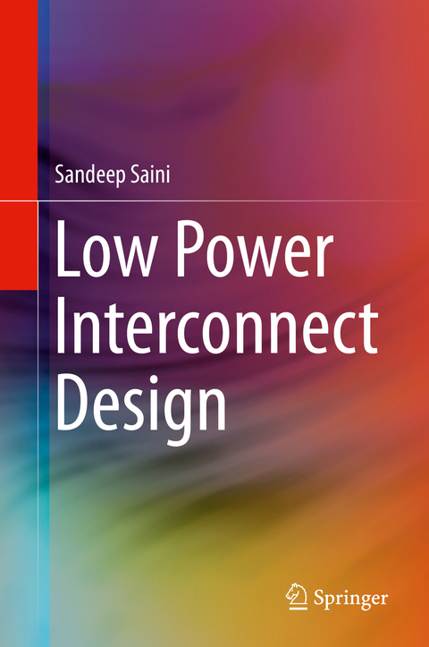 Low Power Interconnect Design - Sandeep Saini