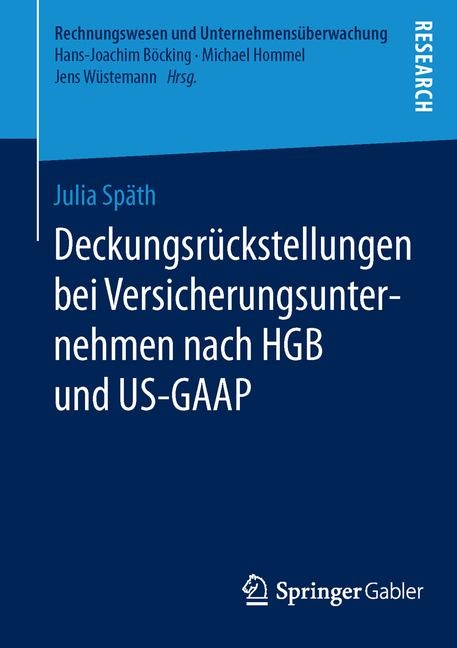 Deckungsrückstellungen bei Versicherungsunternehmen nach HGB und US-GAAP - Julia Späth