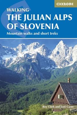 The Julian Alps of Slovenia -  Justi Carey,  Roy Clark