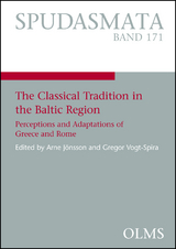 The Classical Tradition in the Baltic Region - Jönsson, Arne; Vogt-Spira, Gregor