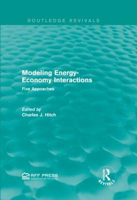 Modeling Energy-Economy Interactions -  Charles J. Hitch