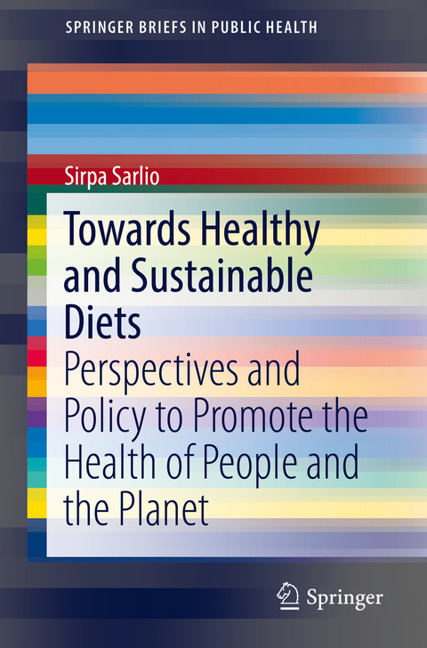 Towards Healthy and Sustainable Diets - Sirpa Sarlio
