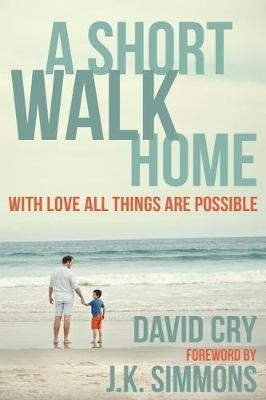 Short Walk Home -  David Cry