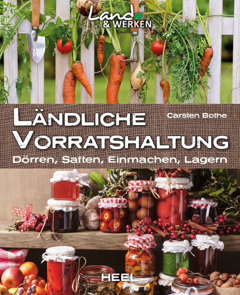 Ländliche Vorratshaltung - Carsten Bothe