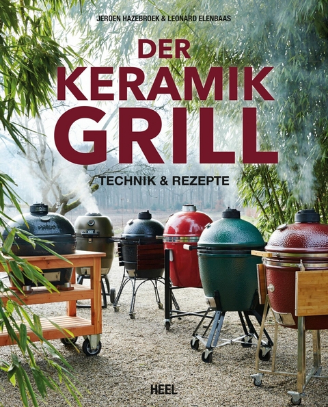 Der Keramikgrill - Jeroen Hazebroek, Leonard Elenbaas