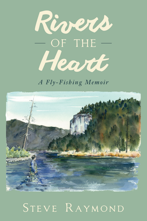 Rivers of the Heart -  Steve Raymond