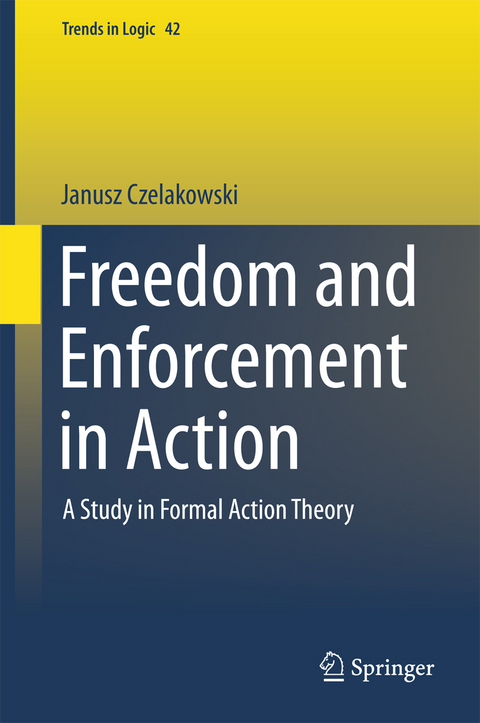 Freedom and Enforcement in Action -  Janusz Czelakowski