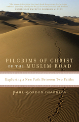 Pilgrims of Christ on the Muslim Road -  Paul-Gordon Chandler