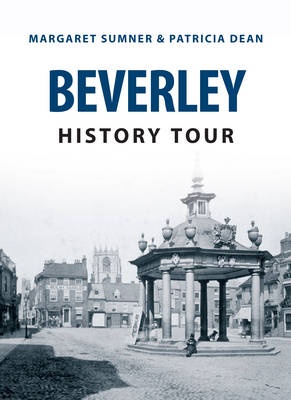 Beverley History Tour -  Patricia Deans,  Margaret Sumner