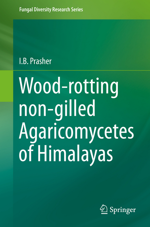 Wood-rotting non-gilled Agaricomycetes of Himalayas -  I.B. Prasher