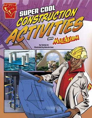 Super Cool Construction Activities with Max Axiom -  Tammy Enz