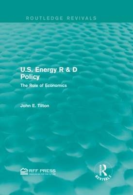 U.S. Energy R & D Policy -  John E. Tilton