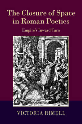 Closure of Space in Roman Poetics -  Victoria Rimell